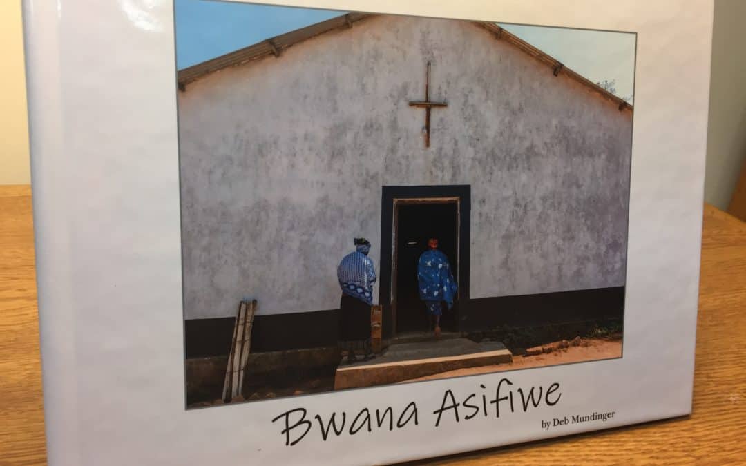 Bwana Asifiwe: Tanzania Photo Journal Published