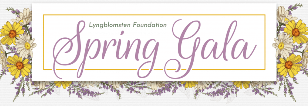 Lyngblomsten Foundation Spring Gala