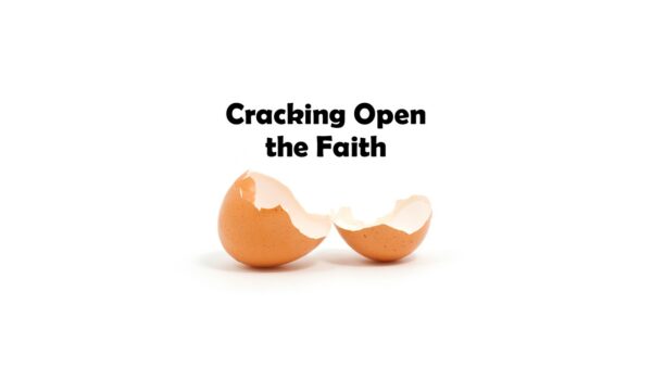 Cracking Open the Faith: Faith Image