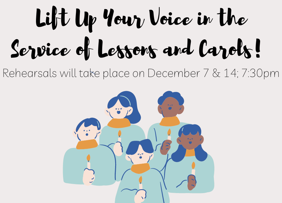 Lift Up Your Voice in the Service of Lessons and Carols!