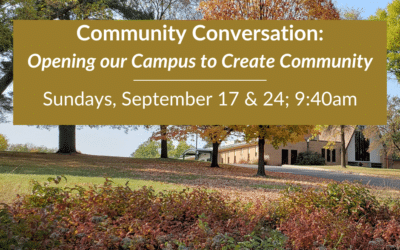 Community Conversation: Opening our Campus to Create Community