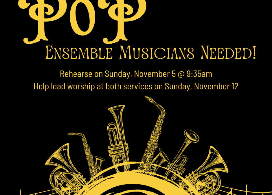 PoP Ensemble Musicians Needed!
