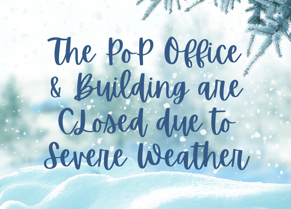 PoP is Closed – Monday, March 25