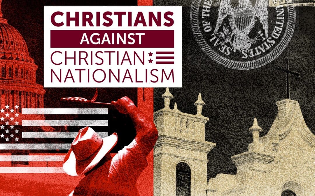 We Are Christians Against Christian Nationalism