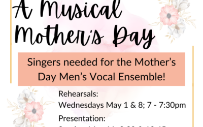 A Musical Mother’s Day:  Join us and Sing!