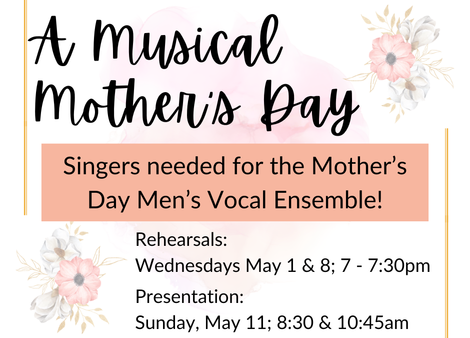 A Musical Mother’s Day:  Join us and Sing!