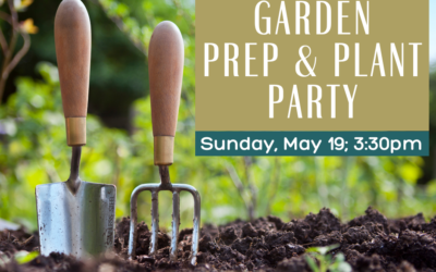 Garden Prep & Plant Party