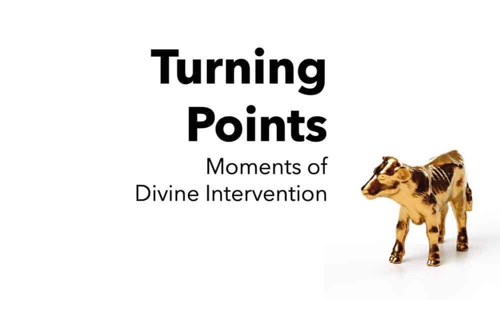 Turning Points: Moments of Divine Intervention