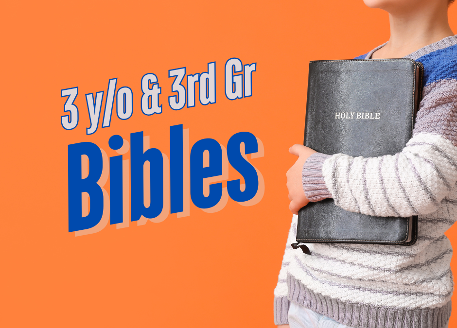 3 y/o & 3rd Gr Bibles