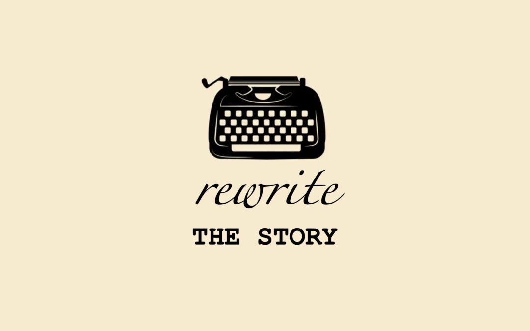 Rewrite the Story