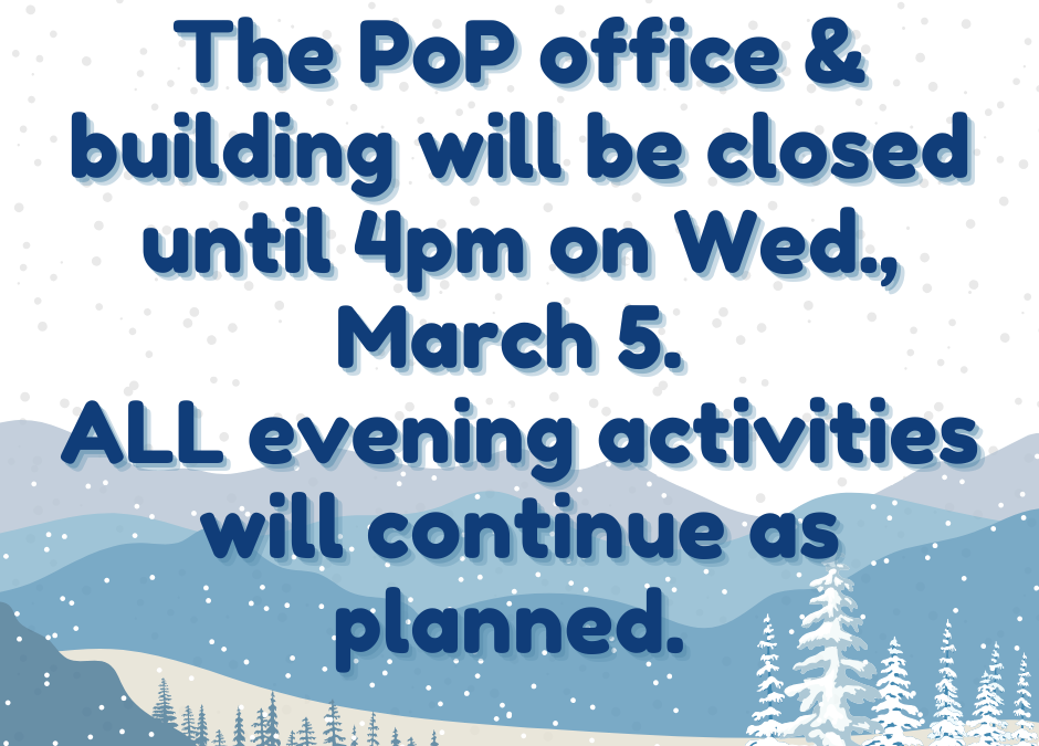 Office & Building Closed Until 4pm – ALL Evening Activities Proceed as Planned