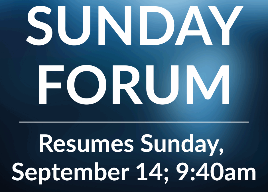 Sunday Forum Resumes