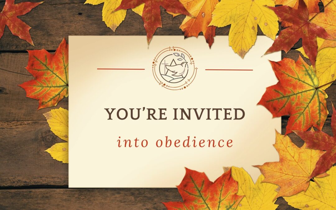 Invited into…Obedience