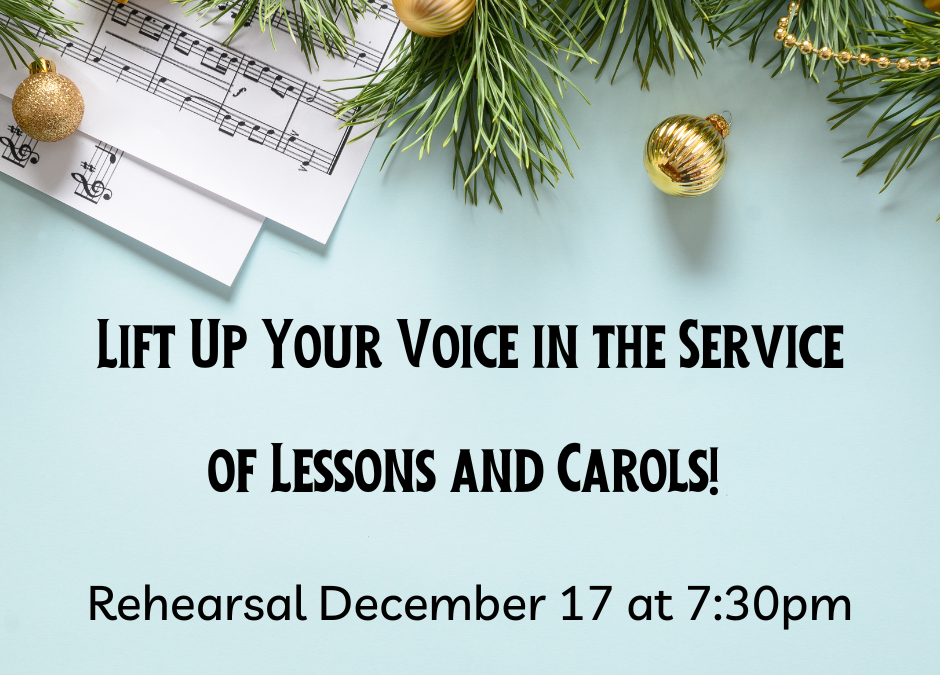 Lift Up Your Voice in the Service of Lessons and Carols!