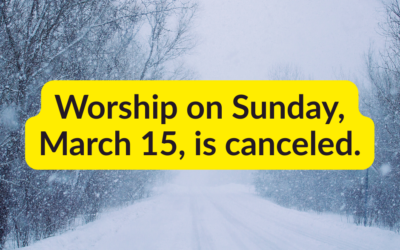 Worship Canceled March 15