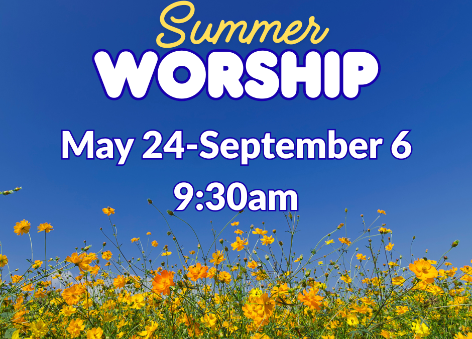 Summer Worship Schedule