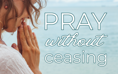 Pray without ceasing