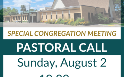 Special Congregation Meeting: Pastoral Candidate Call