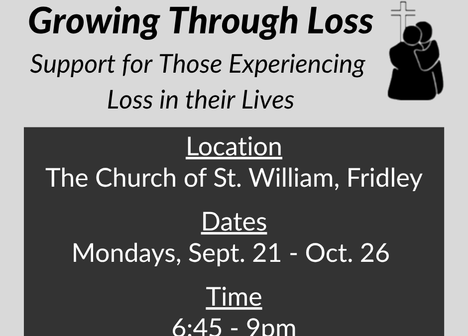 Growing Through Loss – Fall 2026