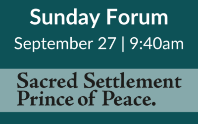 Sunday Forum | Sacred Settlement