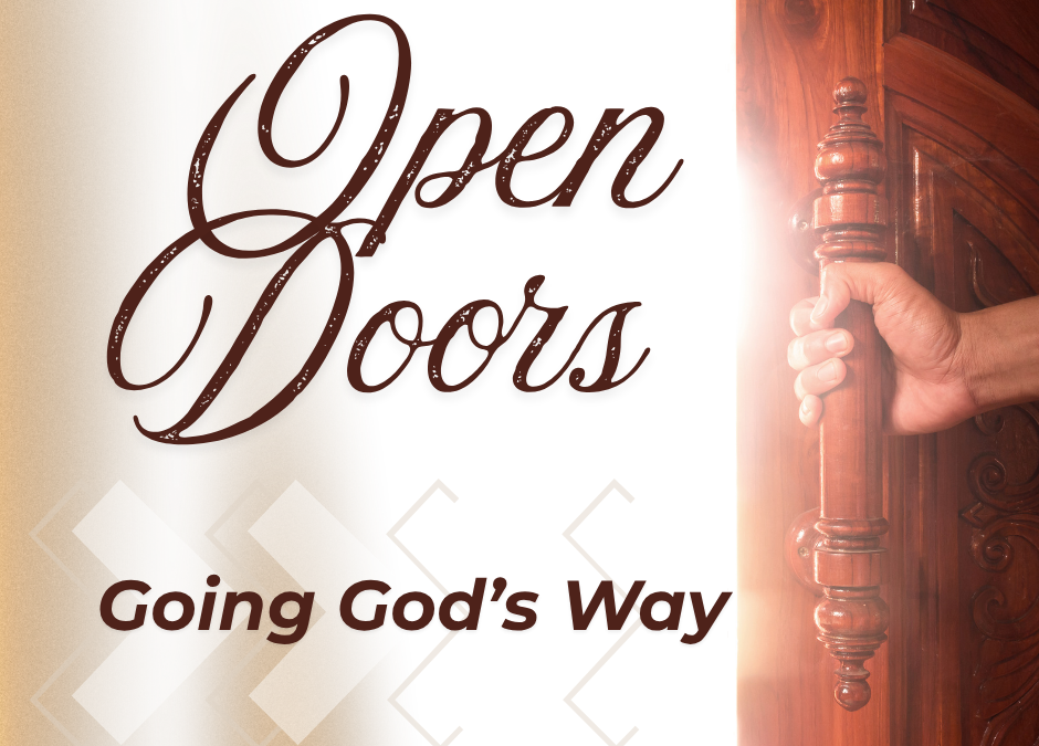 Open Doors: Going God’s Way